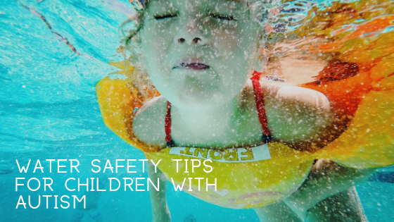 Water Safety Tips for Children with Autism - Healing Haven