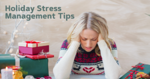 mom stressed wrapping presents holiday stress management tips